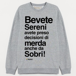 Felpa Donna "Bevete Sereni..."