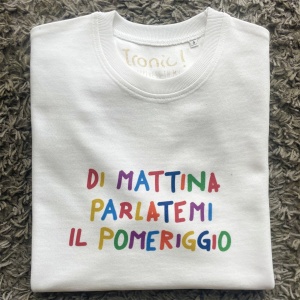 Felpa Donna "Di mattina parlatemi il pomeriggio"