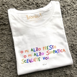 Maglia Donna "O mi alzo presto o mi alzo simpatica"