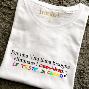 Maglia Donna "Per una vita sana bisogna eliminare i carboidrati..." - Img 4