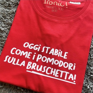Maglia Donna "Stabile come i pomodori sulla bruschetta" - Img 2