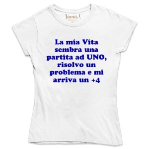 Maglia "La mia Vita sembra una partita ad Uno..." - Img 2