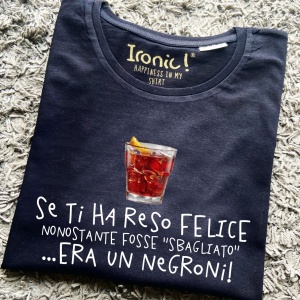 Maglia Uomo "Se ti ha reso felice nonostante fosse sbagliato era un Negroni”