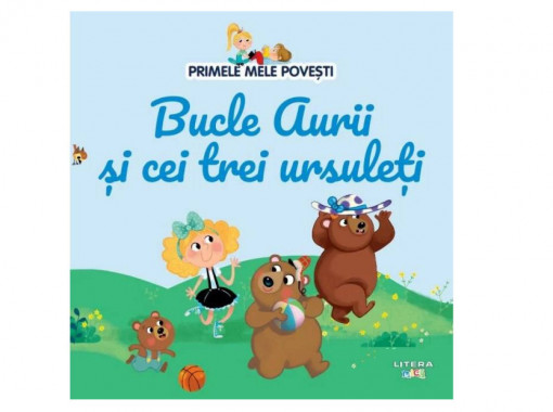Primele mele povesti. Bucle aurii si cei trei ursuleti