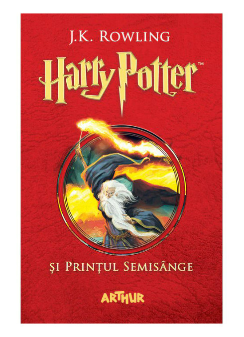 Harry Potter 6 si Printul Semisange, J.K. Rowling