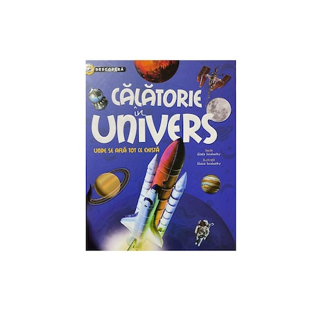 Carte pentru copii editura Girasol - Descopera, Calatorie in univers