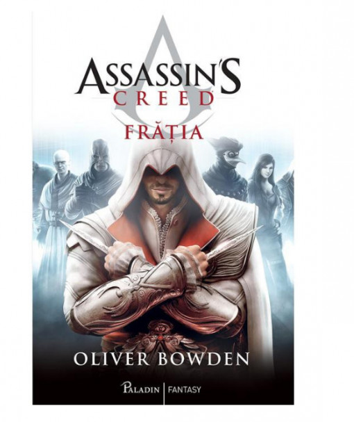 Assassin'S Creed. Fratia - Oliver Bowden
