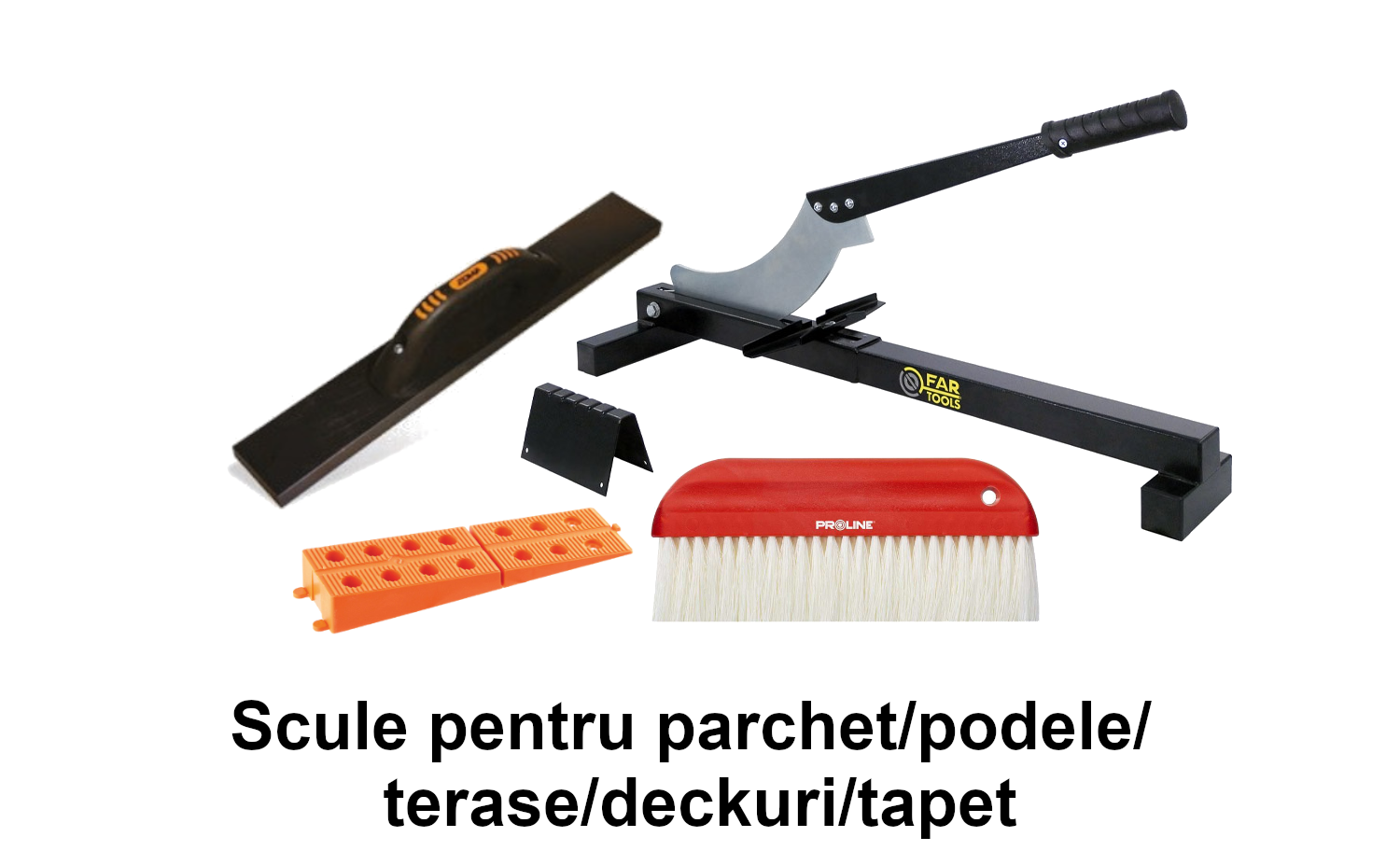 Scule pentru parchet/podele/ terase/deckuri/tapet