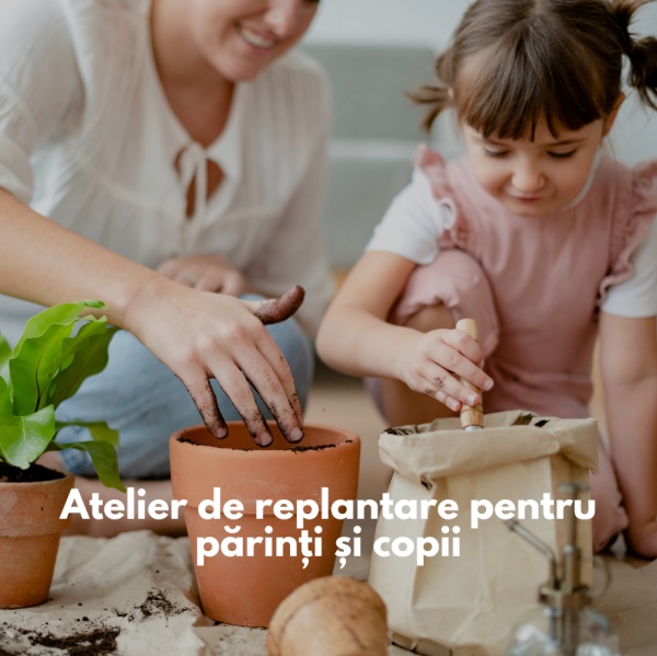 Workshop rePlantare - Părinți și copii