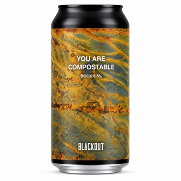 BLACKOUT - You are Compostable