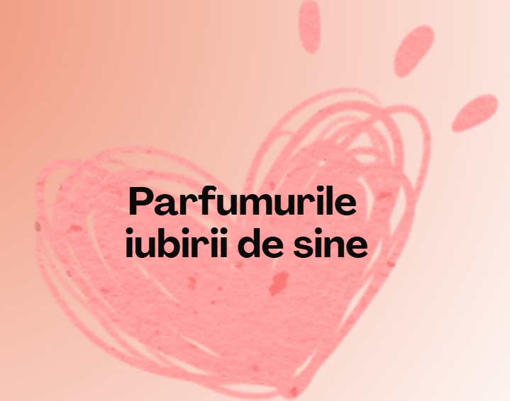 Parfumurile iubirii de sine – un ritual delicat pentru inimă, trup și suflet cu Plant Therapy
