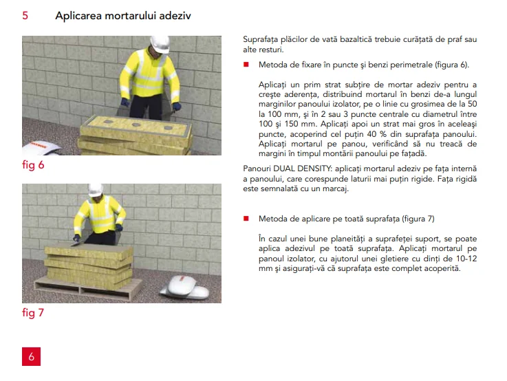 Exemplu de aplicare a adezivului conform manualului ROCKWOOL