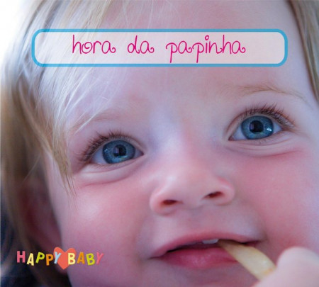 Happy Baby - Hora da papinha