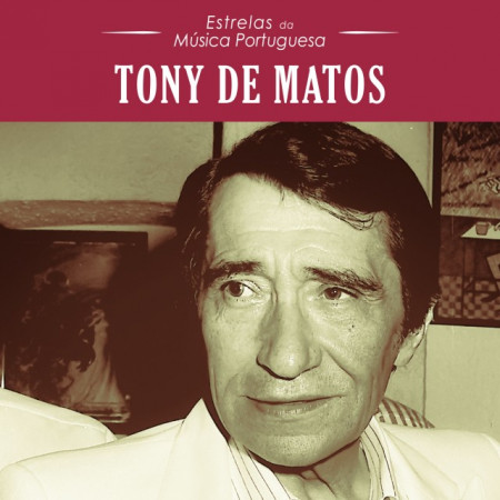 Estrelas da Música Portuguesa - Tony de Matos