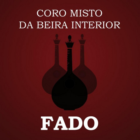 Coro Misto Da Beira Interior - Fado
