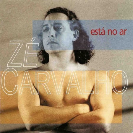 Zé Carvalho - Está No Ar