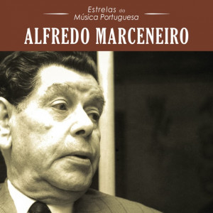 Estrelas da Música Portuguesa - Alfredo Marceneiro