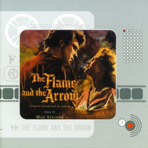 Max Steiner - The Flame And The Arrow