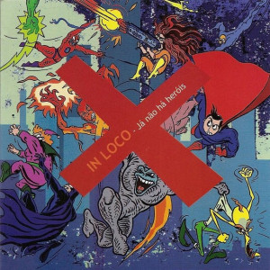 In Loco - Já Não Há Herois