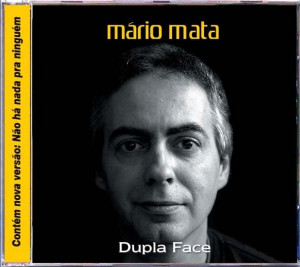 Mário Mata - Dupla Face