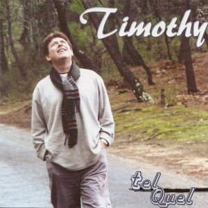 Timothy -Tel Quel