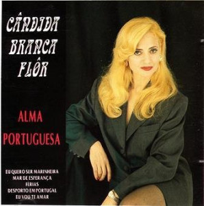Cândida Branca Flôr - Alma Portuguesa