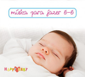 Happy Baby - Música para fazer ó-ó