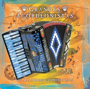Grandes Acordeonistas - Grandes Corridinhos