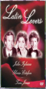Latin Lovers - Julio Iglesias - Gloria Estafan - Tom Jones