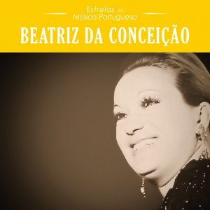 Estrelas da Música Portuguesa - Beatriz da Conceição