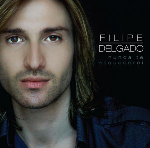 Filipe Delgado - Nunca te Esquecerei