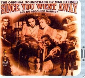 Max Steiner - Since You Went Away