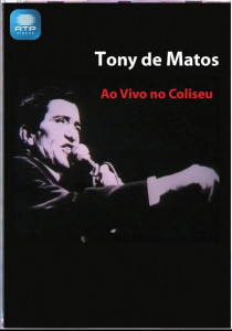 Tony de Matos - Ao Vivo no Coliseu (DVD)