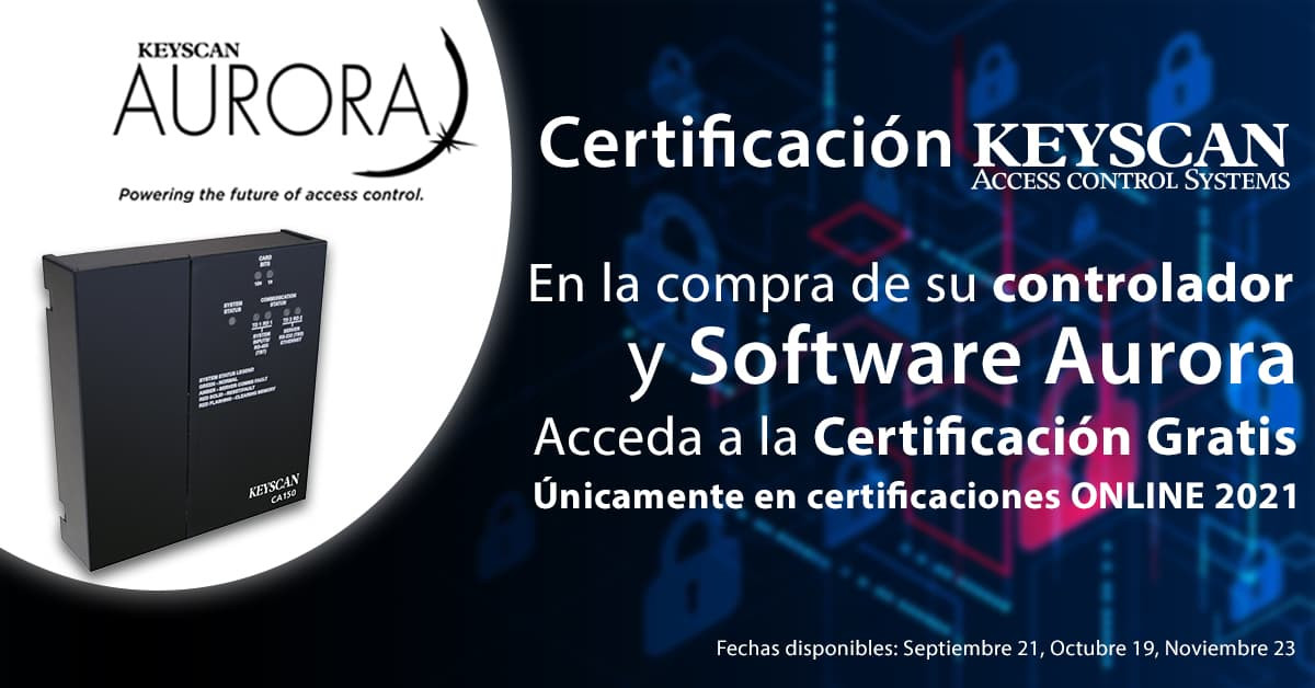 Certificación Keyscan Aurora: La mejor opción para control de acceso.
