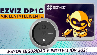Ezviz: Mirilla Inteligente, mayor seguridad y protección [2023]