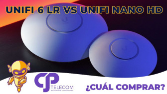 Unifi 6 LR Vs Unifi Nano HD ¿Cuál comprar?