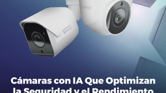 Cámaras de Videovigilancia: ahora la IA optimiza tu seguridad con alto rendimiento