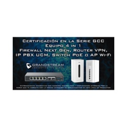 GRANDSTREAM EXPERTGCC Certificacion Profesional Grandstream de Ciber Seguridad Serie GCC60XX