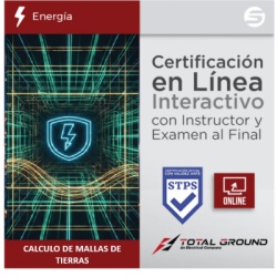 TOTAL GROUND EXPERTTG2VIRTUAL Certificacion Virtual: Calculo de Mallas de Tierras Fisicas (Valida ante la STPS)