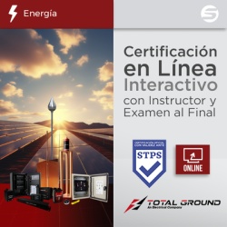 TOTAL GROUND EXPERTTG3VIRTUAL Certificacion Virtual: Sistemas de Proteccion para Instalaciones Fotovoltaicas (Valida ante la STPS)