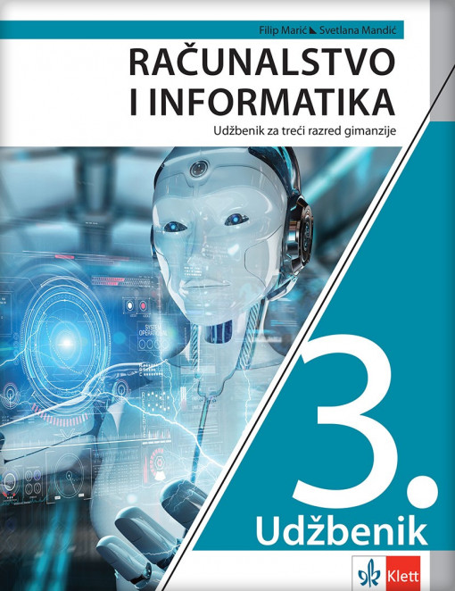 Računarstvo i informatika 3 - udžbenik za treći razred gimnazije na hrvatskom jeziku - Klett
