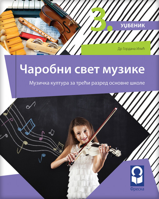 Muzička kultura 3 - udžbenik ČAROBNI SVET MUZIKE (QR) FRESKA