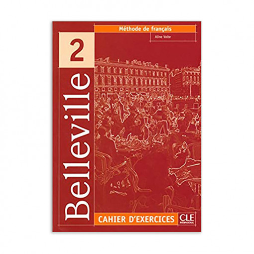 Belleville 2- Cahier d exercices+CD audio-A.Volte