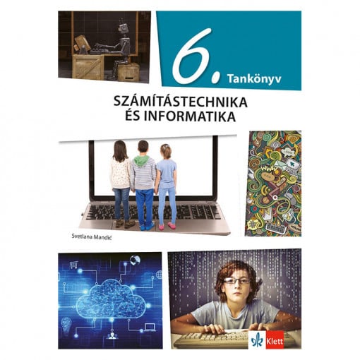 Informatika i računarstvo 6 - udžbenik na mađarskom jeziku - Klett