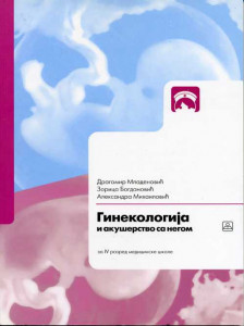 Ginekologija i akušerstvo sa negom - udžbenik za 4. razred medicinske škole - Zavod za udžbenike