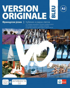 Francuski jezik Version originale Bleu, udžbenik i radna sveska za 1. i 2. razred gimnazije i srednjih stručnih škola Klett