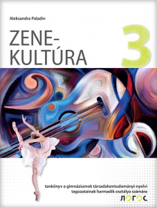 Muzička kultura 3 - udžbenik za treći razred gimnazije društveno-jezičkog smera na mađarskom jeziku - Novi Logos