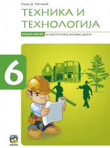 Tehnika i Tehnologija 6, radna sveska EDUKA