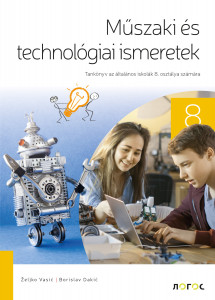 Tehnika i tehnologija 8 - udžbenik na mađarskom jeziku - Novi Logos