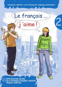 Le francais...j aime 2 - radna sveska za francuski jezik